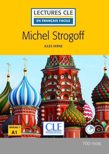 LECT FRANC FACI  Michel Strogoff - Niveau 1/A1 - Lecture CLE en français facile - Ebook