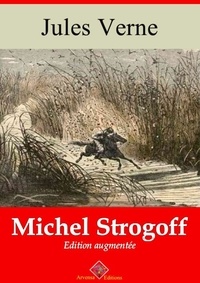 Jules Verne - Michel Strogoff – suivi d'annexes - Nouvelle édition 2019.