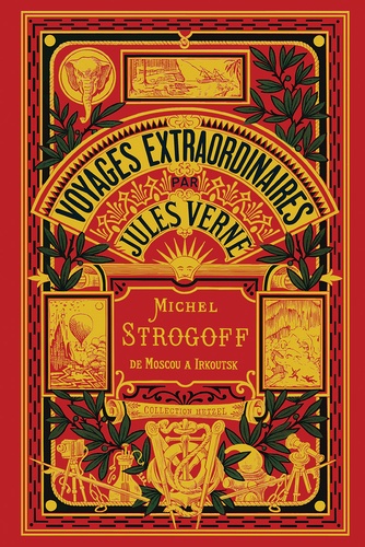 Jules Verne - Michel Strogoff - Tome 1.