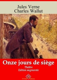 Jules Verne - Onze jours de siège – suivi d'annexes - Nouvelle édition 2019.