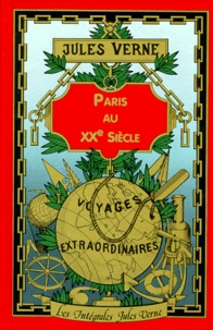 Jules Verne - Paris au XXe siècle.