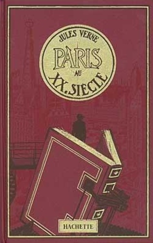 Jules Verne - Paris  Au Xxe Siecle. Edition Luxe.