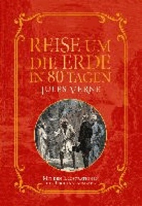 Jules Verne - Reise um die Erde in 80 Tagen - Mit Illustrationen der Originalausgabe.