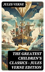 The Greatest Children's Classics – Jules Verne Edition