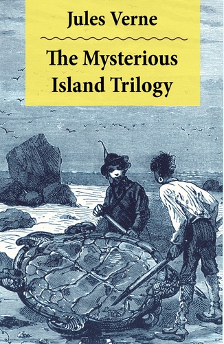 Jules Verne et Stephen W. White - The Mysterious Island Trilogy - 2 Translations: The Original UK Translation + The Original US.
