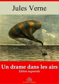 Jules Verne et Arvensa Editions - Un drame dans les airs – suivi d'annexes - Nouvelle édition.
