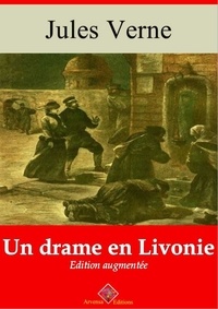 Jules Verne - Un drame en Livonie – suivi d'annexes - Nouvelle édition 2019.
