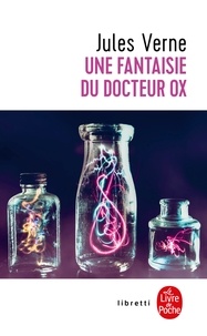 Jules Verne - Une fantaisie du Docteur Ox.