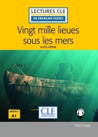 Jules Verne - LECT FRANC FACI  : Vingt mille lieues sous les mers - Niveau 1/A1 - Lecture CLE en français facile - Ebook.