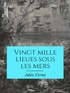 Jules Verne et Alphonse de Neuville - Vingt mille lieues sous les mers.