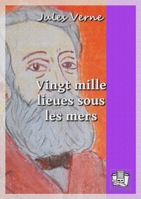 Jules Verne - Vingt mille lieues sous les mers.