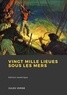 Jules Verne - Vingt Mille Lieues sous les mers.