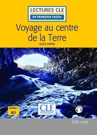 Jules Verne - LECT FRANC FACI  : Voyage au centre de la terre - Niveau 1/A1 - Lecture CLE en français facile - Ebook.