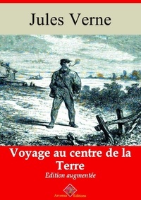 Jules Verne - Voyage au centre de la Terre – suivi d'annexes - Nouvelle édition 2019.