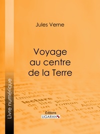  Jules Verne et  Ligaran - Voyage au centre de la Terre.