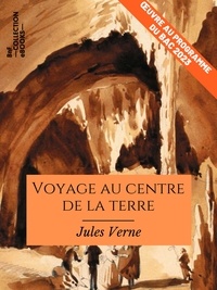 Jules Verne - Voyage au centre de la Terre - Œuvre au programme du Bac 2023.