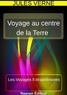 Jules Verne - VOYAGE AU CENTRE DE LA TERRE.