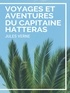 Jules Verne - Voyages et Aventures du Capitaine Hatteras.