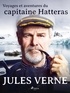 Jules Verne - Voyages et aventures du capitaine Hatteras.