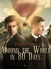 Jules Vernes - Around the World in 80 Days.