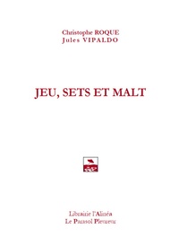 Jules Vipaldo - Jeu, sets et malt.