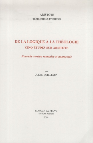 Jules Vuillemin - De la logique à la théologie - Cinq études sur Aristote.