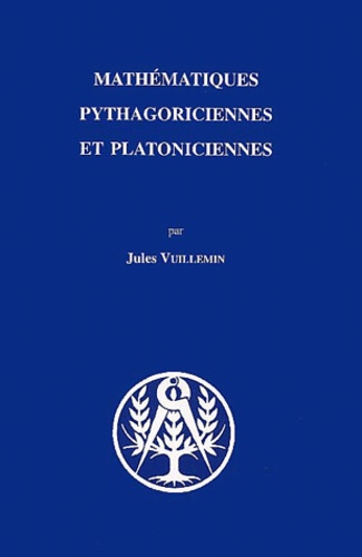 Jules Vuillemin - Mathématiques pythagoriciennes et platoniciennes.