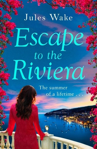 Jules Wake - Escape to the Riviera.