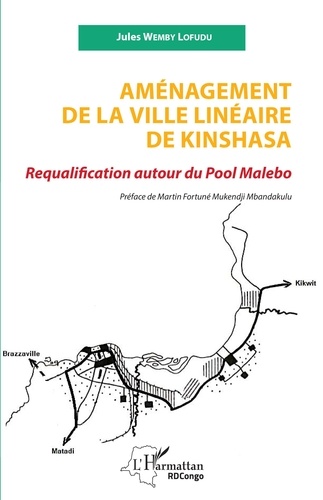 Jules Wemby Lofudu - Aménagement de la ville linéaire de Kinshasa - Requalification autour du Pool Malebo.