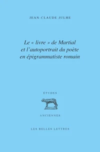 Le "livre" de Martial et l'autoportrait du poète en épigrammatiste romain