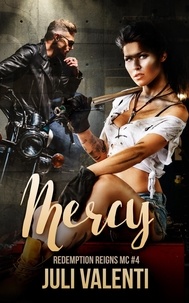  Juli Valenti - Mercy - Redemption Reigns MC, #4.