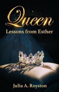 Queen:  Lessons from Esther