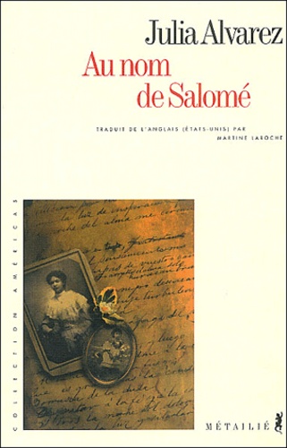 Julia Alvarez - Au Nom De Salome.