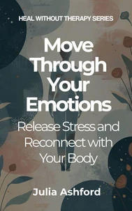 Move Through Your Emotions