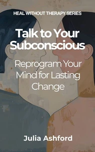 Talk to Your Subconscious