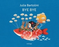 Julia Bartolini - Bye Bye.