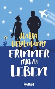 Julia Beylouny - Erinner mich zu leben.