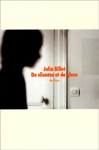 Julia Billet - De Silences Et De Glace.