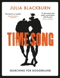 Julia Blackburn - Time Song - Searching for Doggerland.