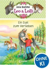 Leo & Lolli (Band 2) - Ein Esel zum Verlieben