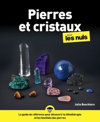 Julia Boschiero - Pierres et cristaux pour les nuls.