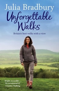 Julia Bradbury - Unforgettable Walks - Best Walks With A View.