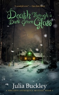  Julia Buckley - Death Through a Dark Green Glass - the writer's apprentice, #6.
