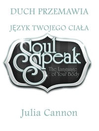  Julia Cannon - Duch Przemawia Język Twojego Ciała.
