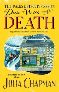 Julia Chapman - Date with Death - A Cosy Murder Mystery Full of Yorkshire Wit and Warmth.