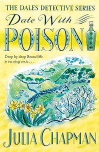 Julia Chapman - Date with Poison - A Cosy Crime Story, Full of Yorkshire Charm.