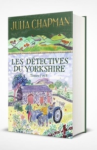 Julia Chapman - Les détectives du Yorkshire Tomes 7 et 8 : Rendez-vous avec la menace ; Rendez-vous avec le diable.