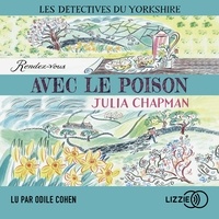 Julia Chapman et Odile Cohen - Rendez-vous avec le poison - Les détectives du Yorkshire - Tome 4.