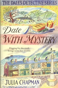 Julia Chapman - The Dales Detective Series  : Date with Mystery.