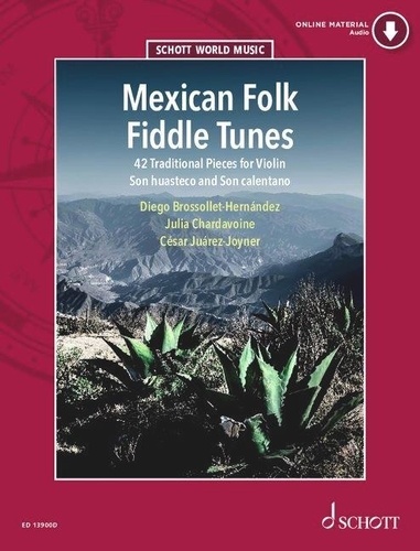 Julia Chardavoine et Diego brossollet Hernández - Schott World Music  : Mexican Folk Fiddle Tunes - 42 Traditional Pieces. violin..